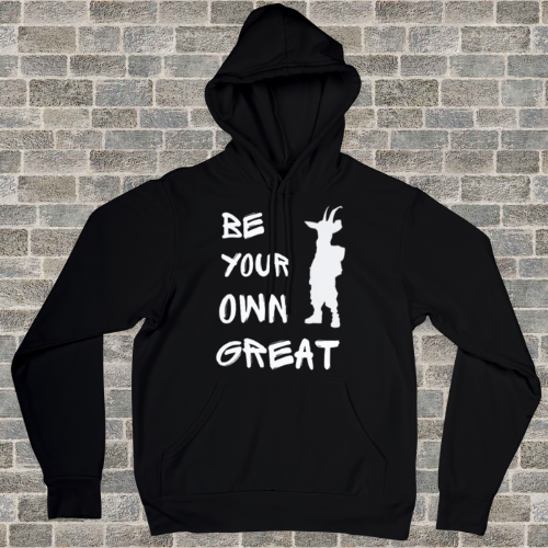 "Be Your Own Great" Hoodie