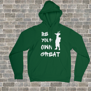 "Be Your Own Great" Hoodie